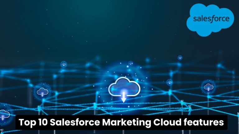 Top 10 Salesforce Marketing Cloud Features